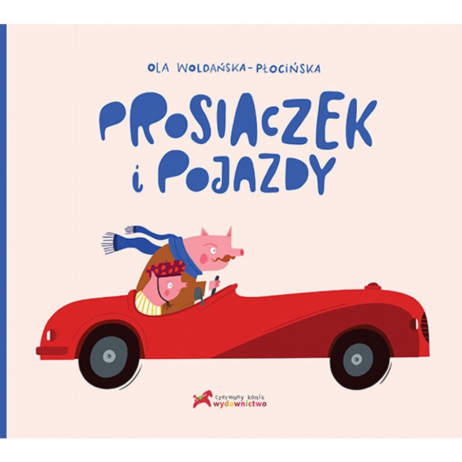 Prosiaczek i pojazdy - Esy Floresy 