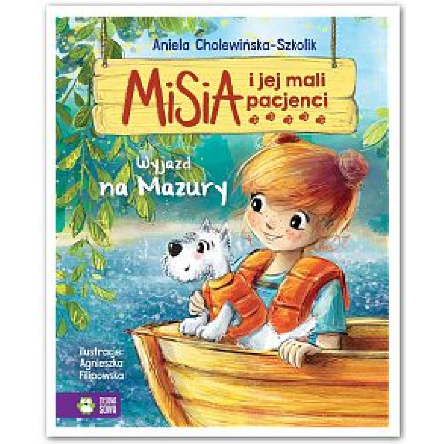 Misia i jej mali pacjenci . Wyjazd na Mazury  - Esy Floresy 