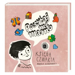 Poczytaj mi, mamo. Księga czwarta  | Esy Floresy