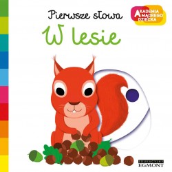 W lesie. Akademia mądrego dziecka. Pierwsze słowa | Esy Floresy
