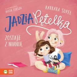 Jadzia Pętelka zostaje z nianią | Esy Floresy