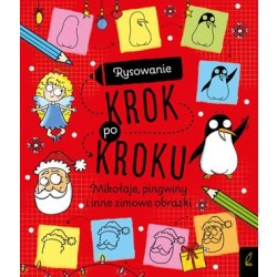 Rysowanie krok po kroku. Mikołaje, pingwiny i inne zimowe obrazki | Esy Floresy