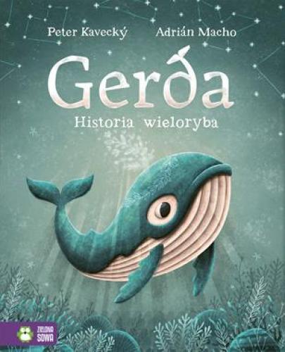 
                                                                                  Gerda historia wieloryba  - Esy Floresy 