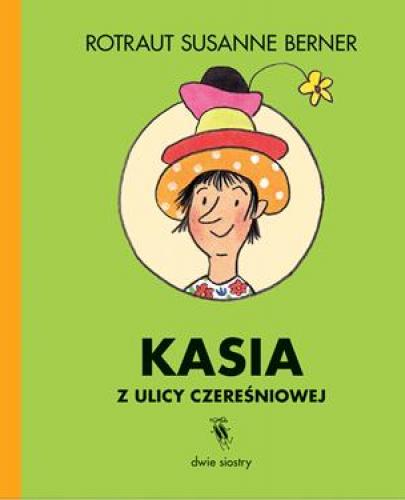 
                                                                                  KASIA Z ULICY CZEREŚNIOWEJ - Esy Floresy 