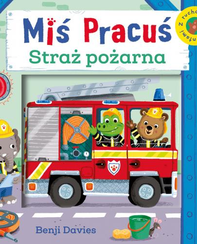 
                                                                                  Miś Pracuś - Straż pożarna - Benji Davies - Esy Floresy 