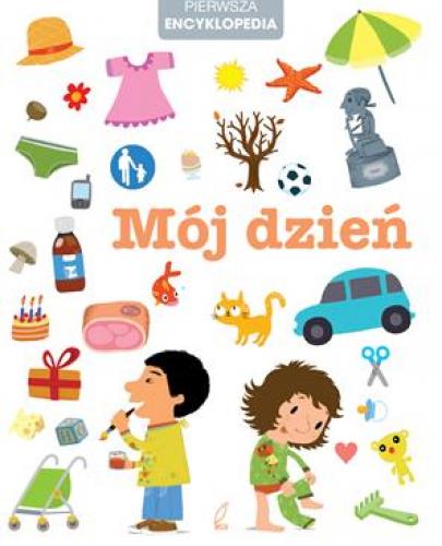 
                                                                                  Mój dzień - Pierwsza encyklopedia . - Esy Floresy 