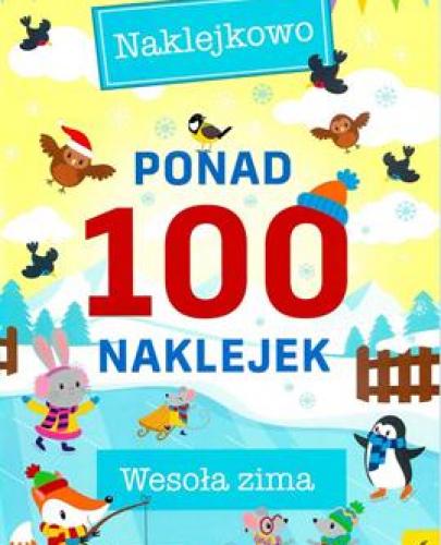 
                                                                                   Ponad 100 naklejek. Wesoła zima - Esy Floresy 