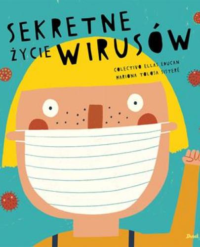 
                                                                                  SEKRETNE ŻYCIE WIRUSÓW - Esy Floresy 
