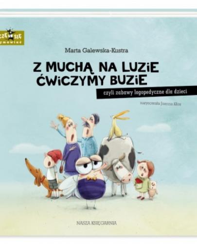 
                                                                                  Z muchą na luzie ćwiczymy buzie, czyli zabawy logopedyczne dla dzieci - Esy Floresy 